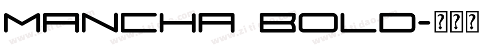 Mancha Bold字体转换